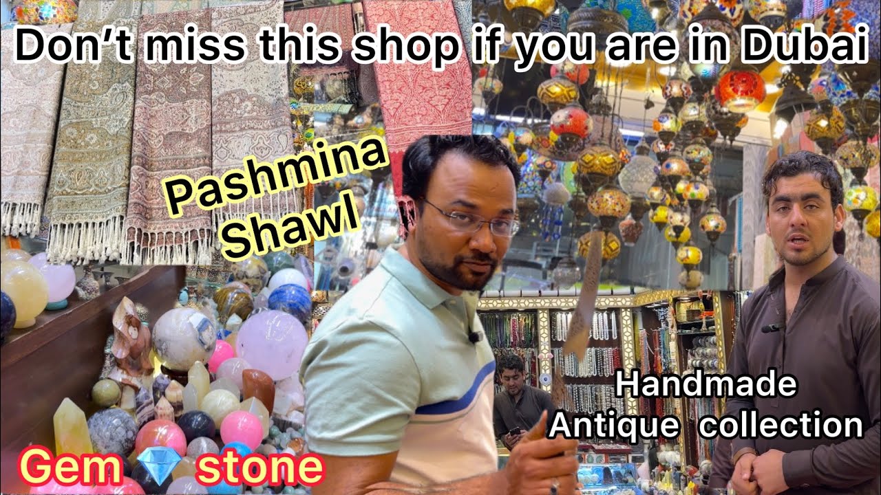 Cheapest shopping in Dubai deira market shouq naif best quality Stone shop pashmina shawls Kashmiri