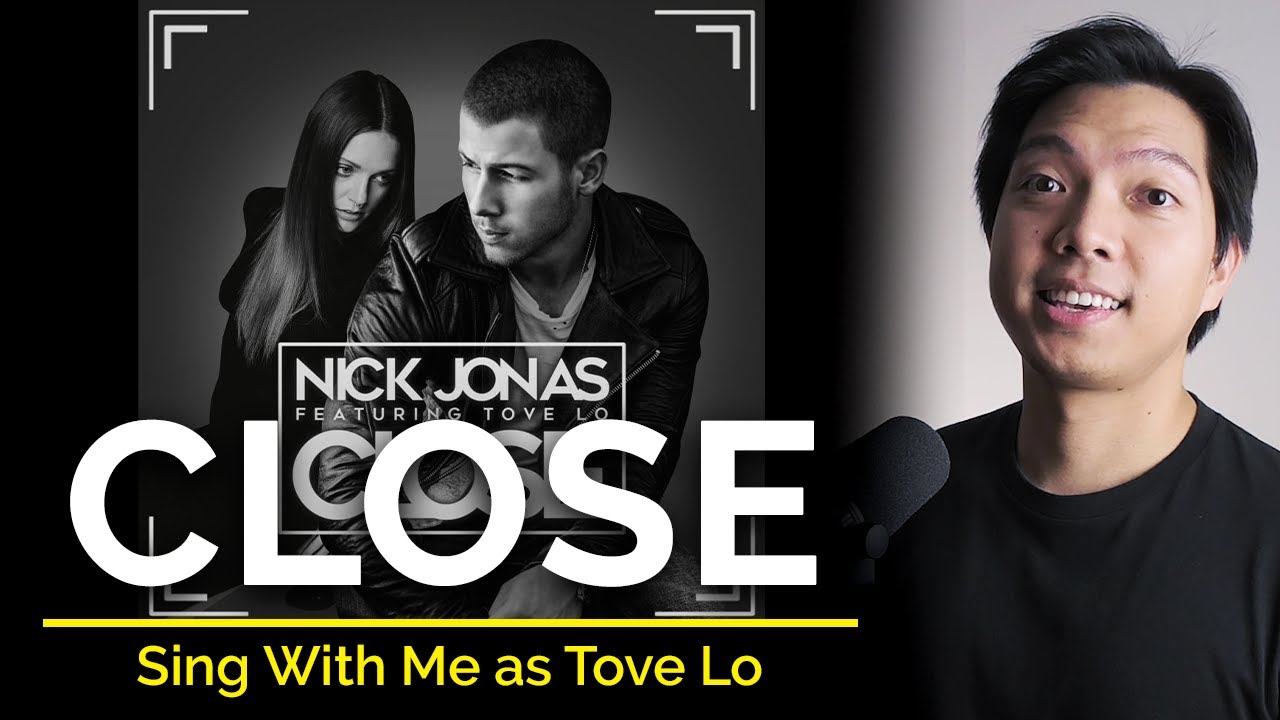 Close (Male Part Only - Karaoke) - Nick Jonas ft. Tove Lo
