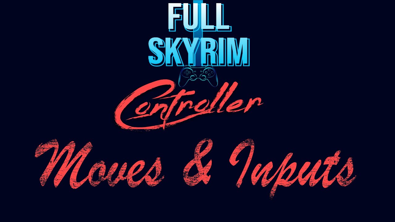 FULL SKYRIM CONTROLLER (NOLVUS) - Inputs and Moves
