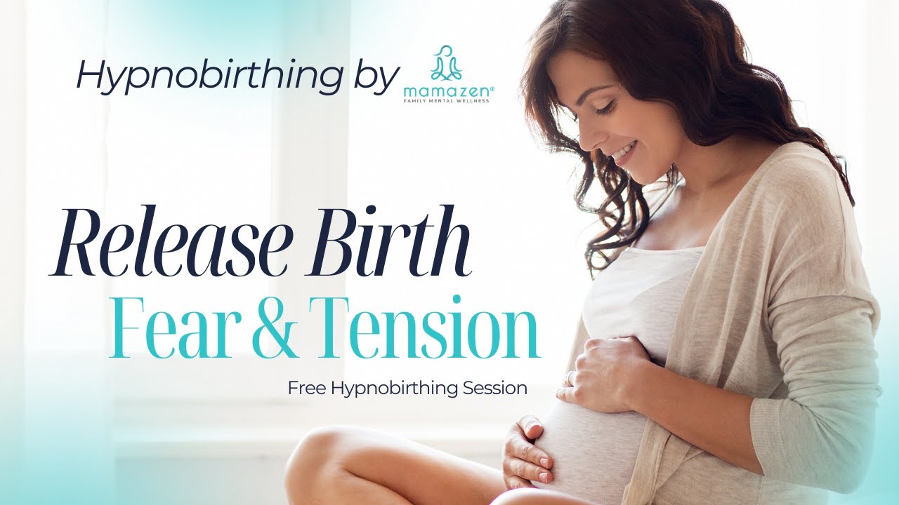 Releasing Fear and Tension: Hypnobirthing for a Calm, Confident Birth