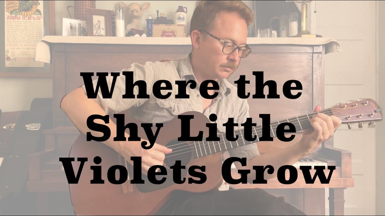 Where The Shy Little Violets Grow