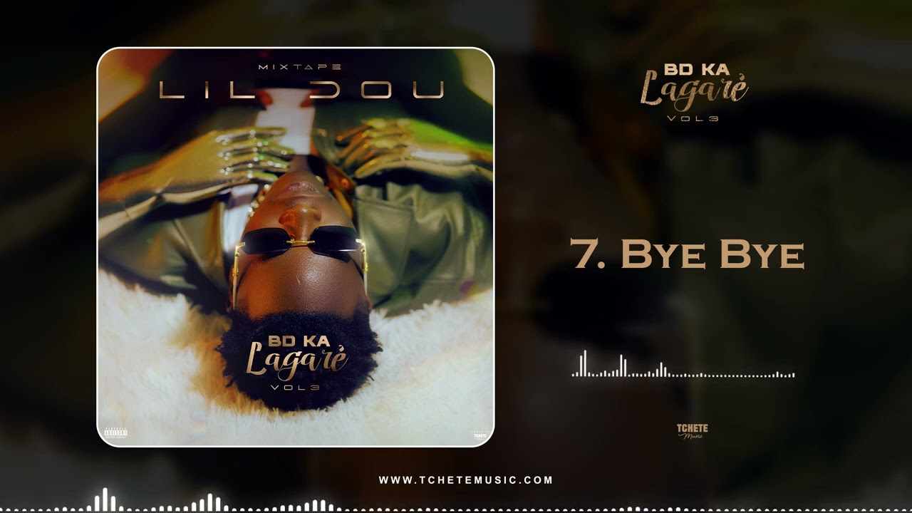 7  Lil Dou   Bye Bye
