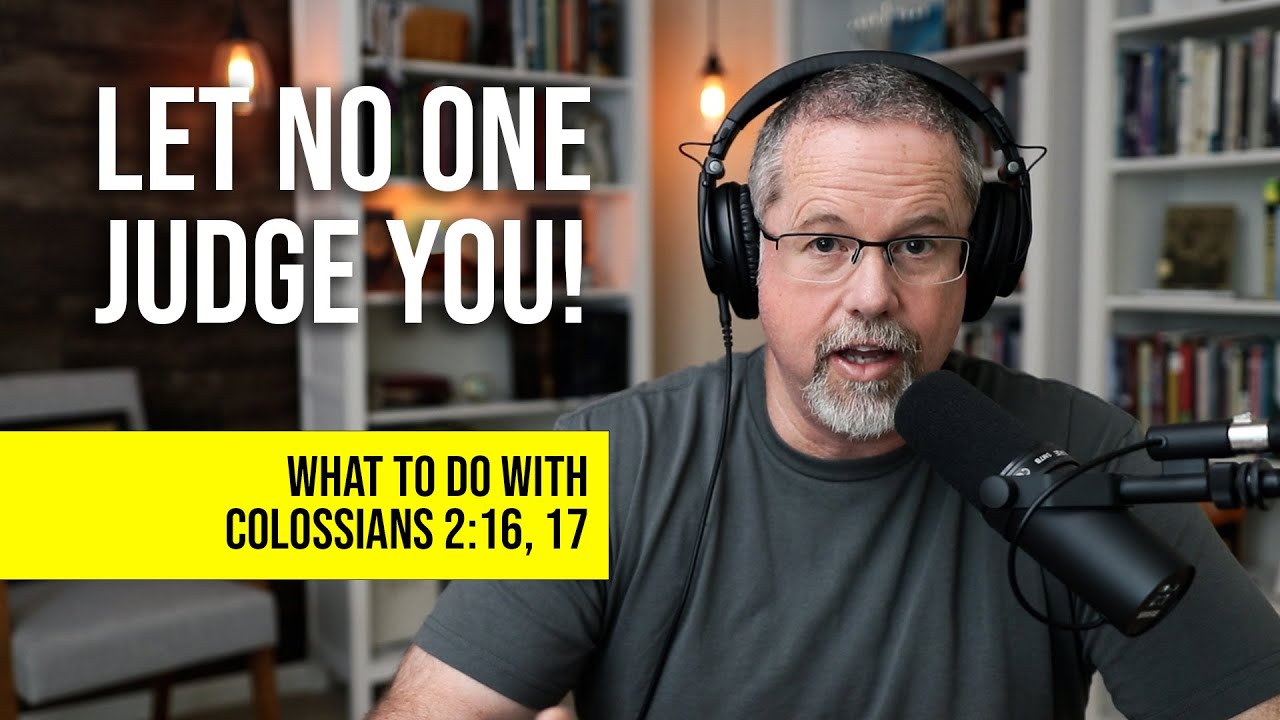 Colossians 2:16, 17 