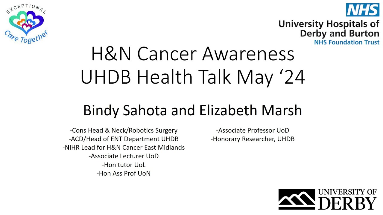H&N Cancer Awareness - UHDB Health Talk - 2nd May 2024