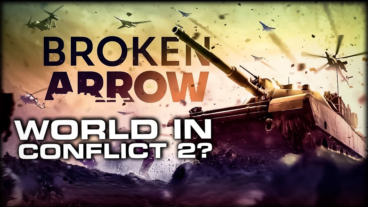 BROKEN ARROW | DLA FAN&Oacute;W WORLD IN CONFLICT!