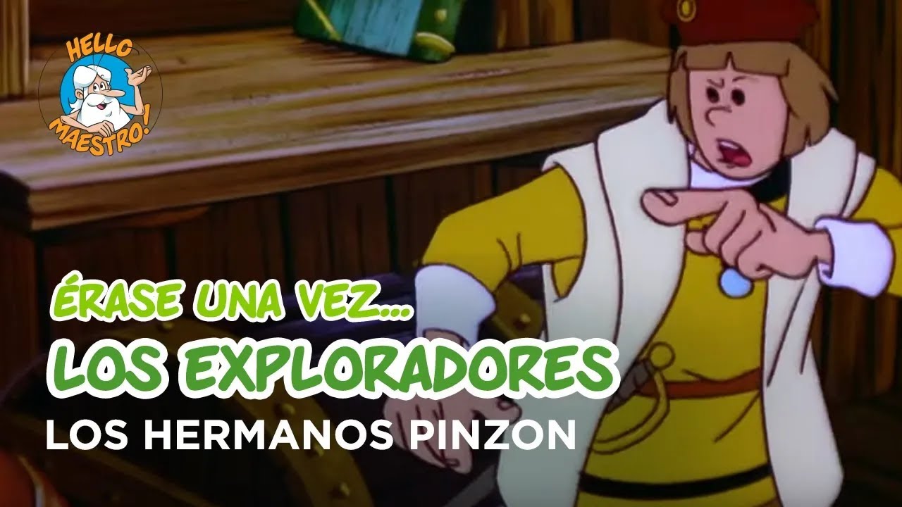 Erase Una Vez... Los exploradores - Los hermanos pinzon