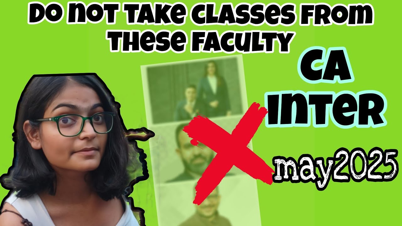 CA inter classes recommendation and review for may 2025|| Do not buy classes before watching this||