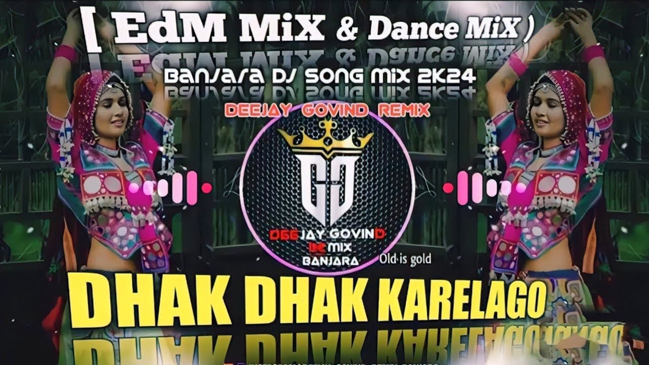 DHAK DHAK KARELAGO|BANJARA DJ SONG MIX 2K24| Edm Mix|TRENDING DEEJAY_GOVIND_REMIX@Datta_Banjara_yt