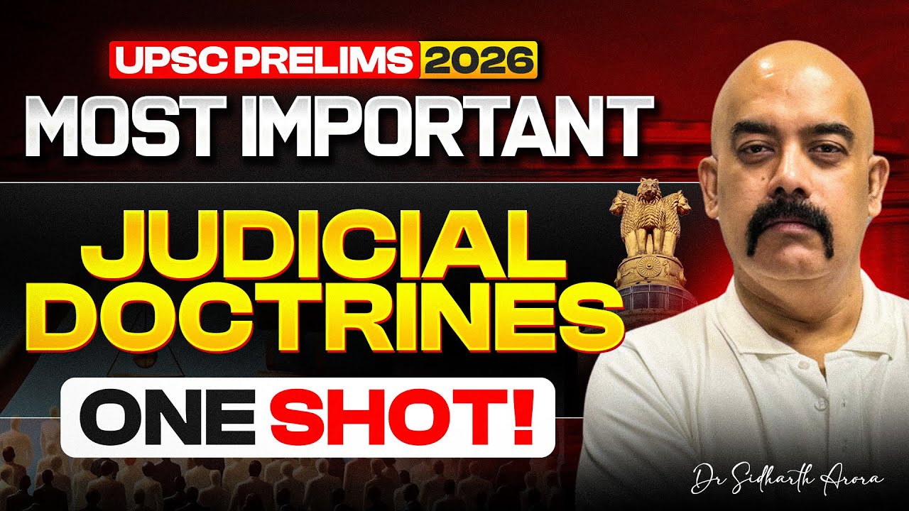 Most Important Judicial Doctrines &ndash; One Shot | Indian Polity | UPSC Prelims 2026 | Sidharth Arora