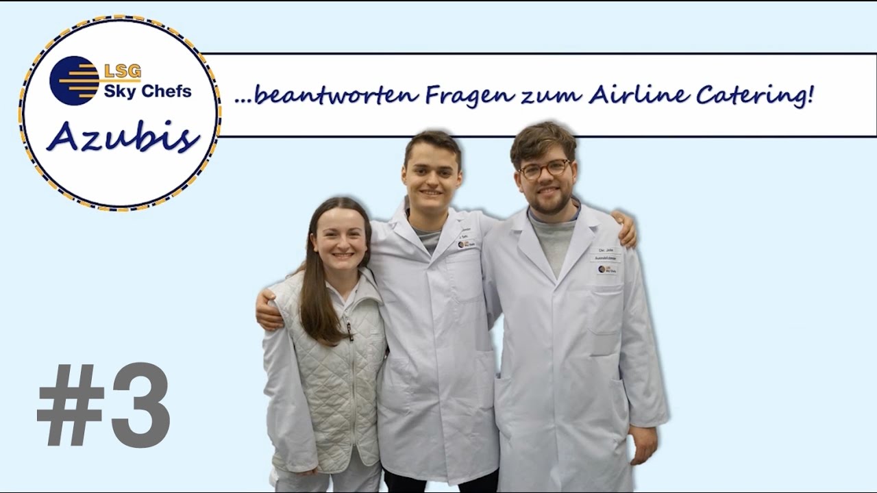Airline-Catering Q&A #3 mit den LSG Sky Chefs Azubis