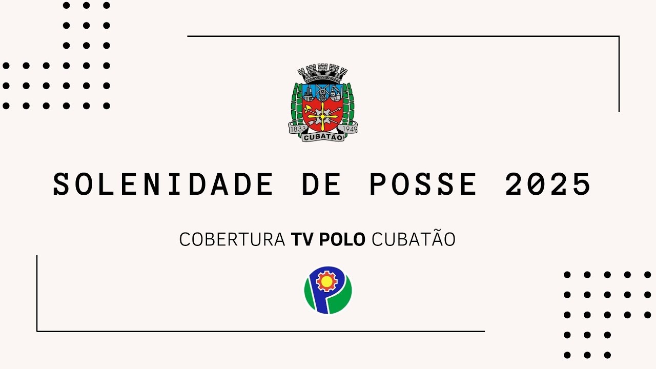 SOLENIDADE DE POSSE 2025 - TV POLO CUBATÃO