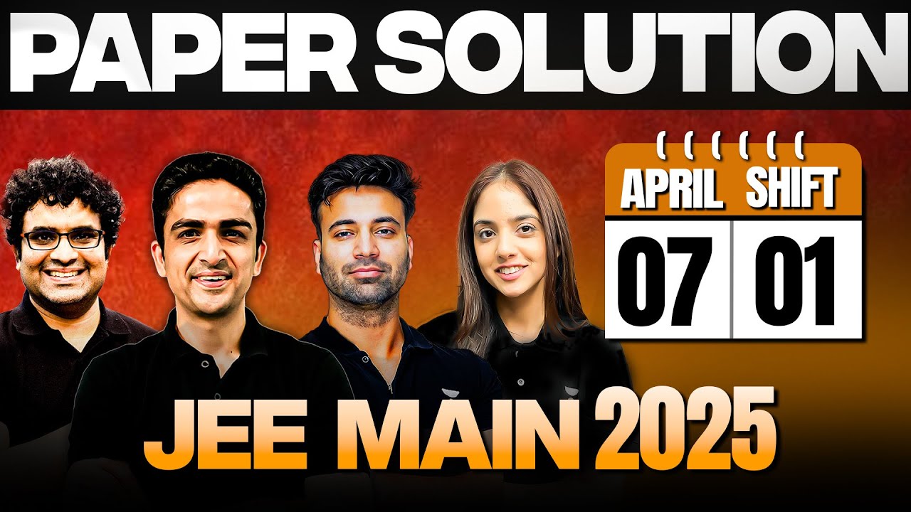 JEE Main 2025 Paper Solution | 7 April Shift 1