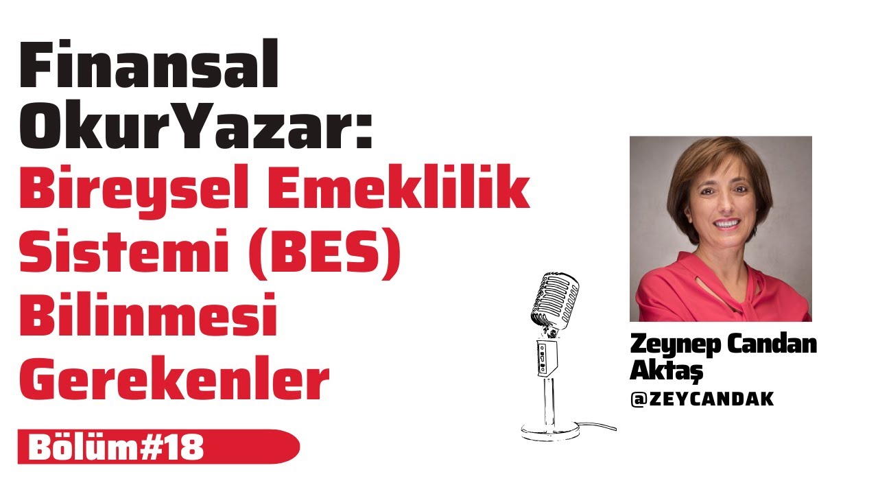 BES İle İlgili Bilinmesi Gerekenler | Finansal Okuryazar Bölüm - 18 | Zeynep Candan Aktaş