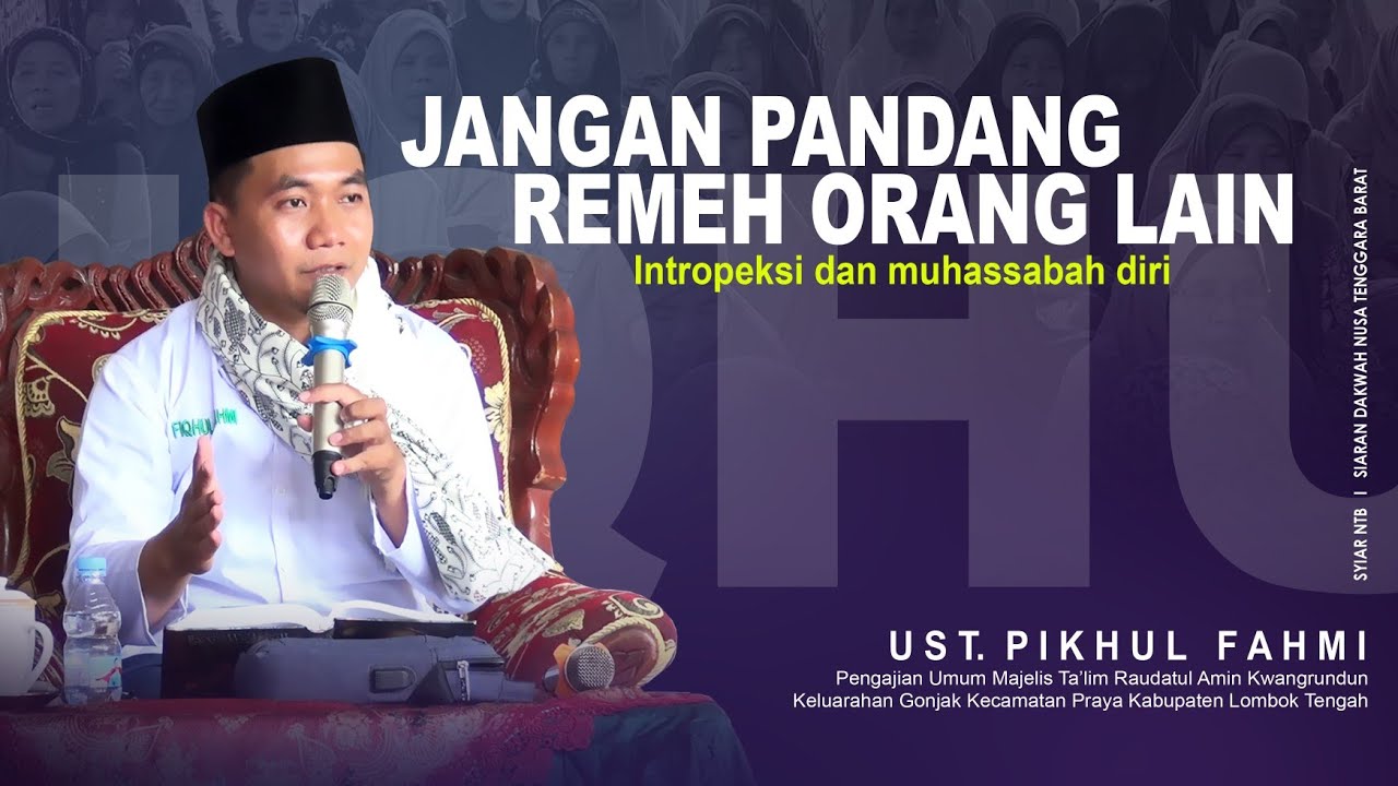 Jangan Remehkan Orang lain, Instropeksi & Muhassabah Diri ‼️ Ust. Fikhul Fahmi | MT. Raudatul Amin