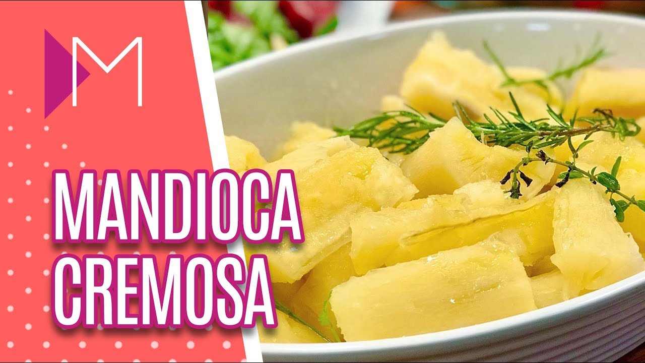 Mandioca cremosa - Mulheres (21/02/20)