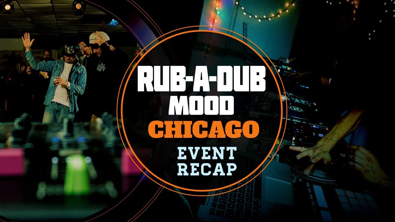 Rub-A-Dub Mood (Chicago) | Event Recap