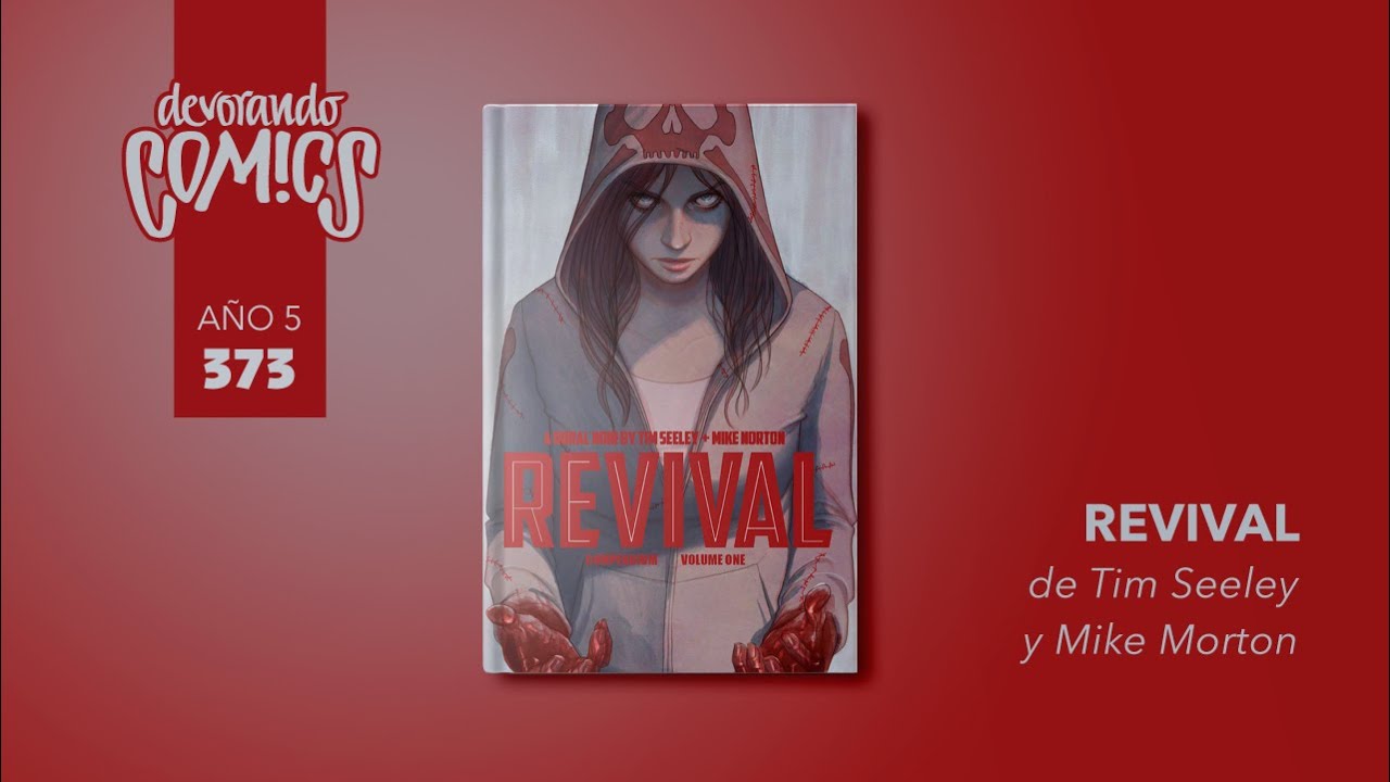 D.C.P Programa 373: Revival. Tim Seeley y Mike Norton.