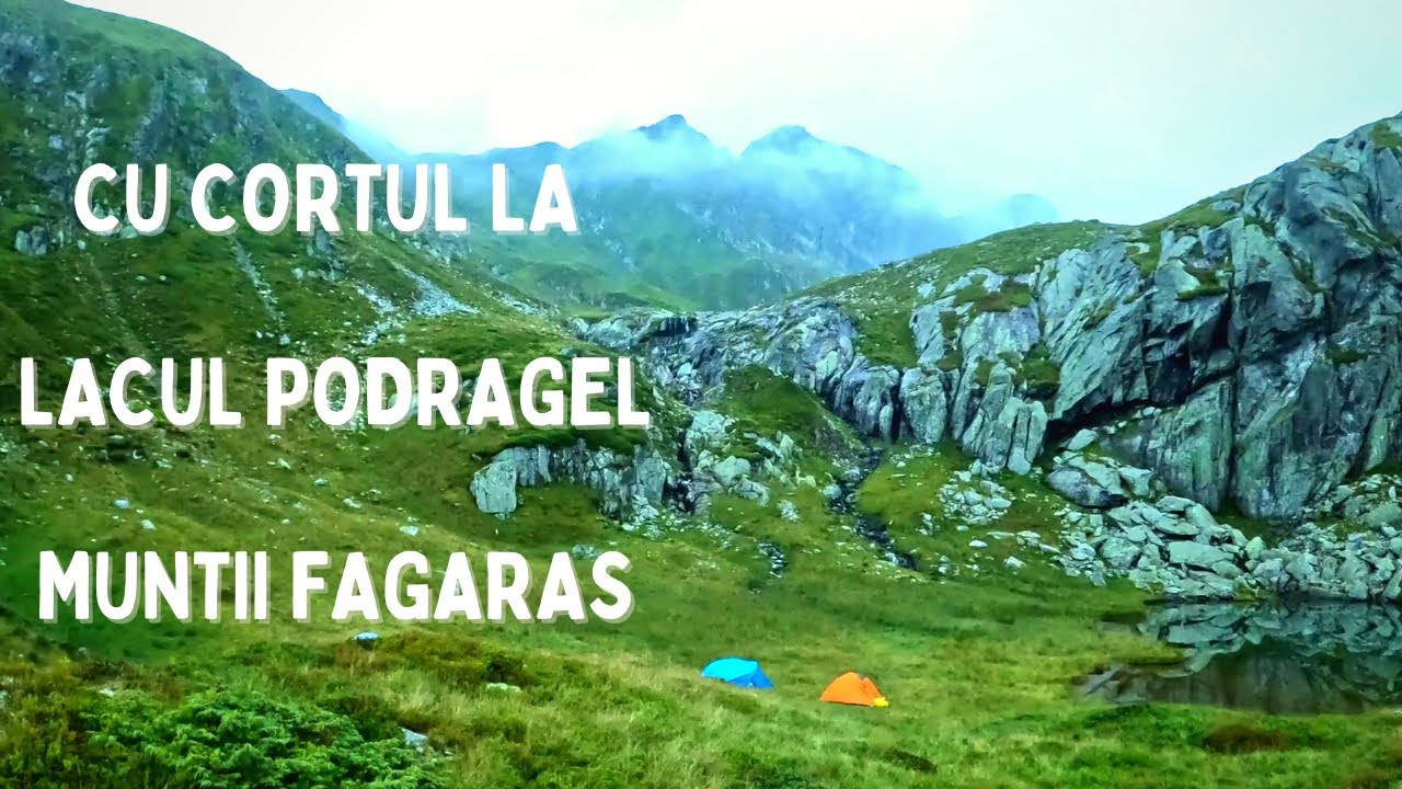 Cu cortul la Lacul Podragel in Muntii Fagaras | traseul de creasta vs varianta ocolitoare