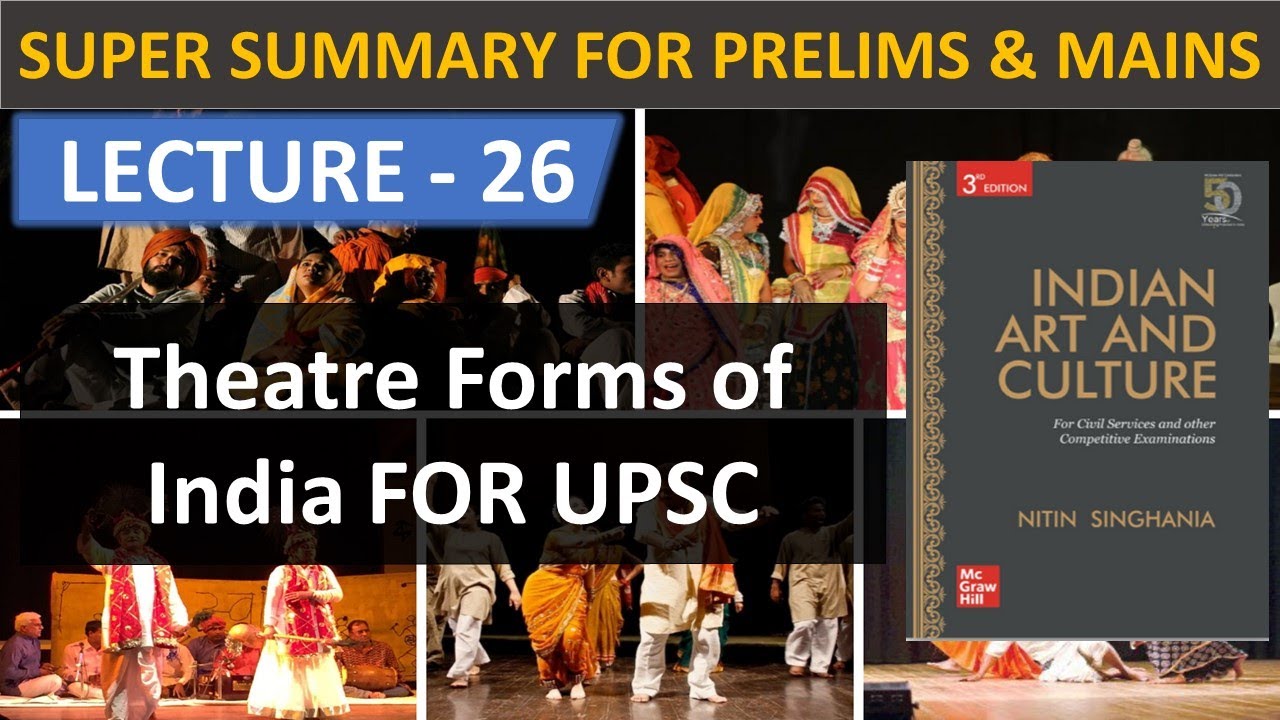 Theatre Forms of India | Indian Art & Culture by Nitin Singhania for UPSC CSE | STUDY IAS UNACADEMY