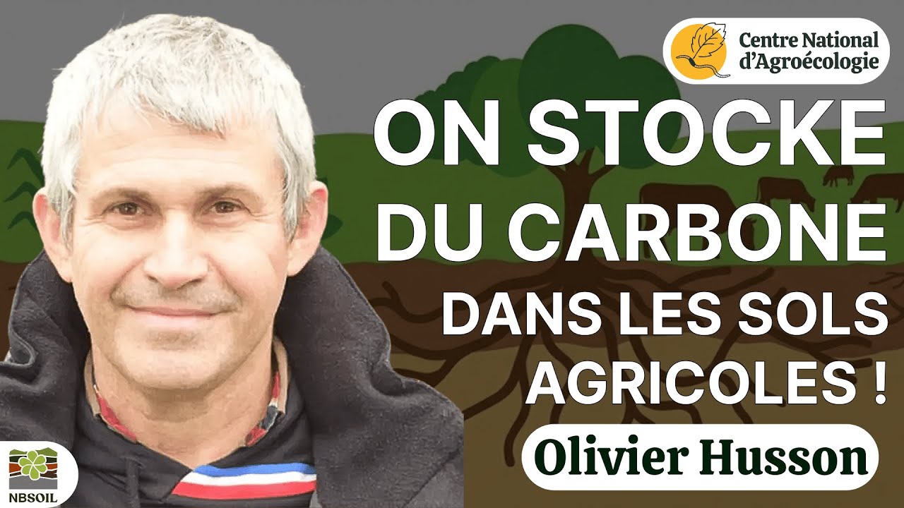 ON STOCKE DU CARBONE DANS LES SOLS AGRICOLES avec Olivier Husson