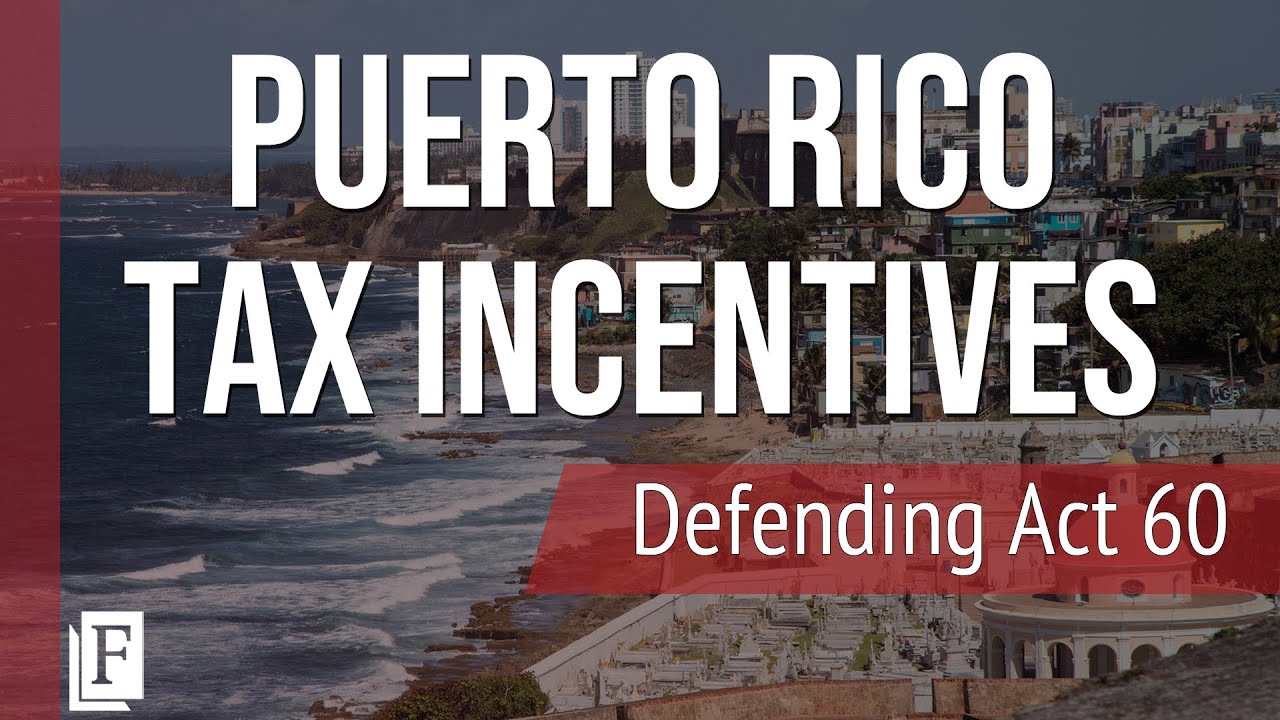 Puerto Rico Tax Incentives - Defending Act 60