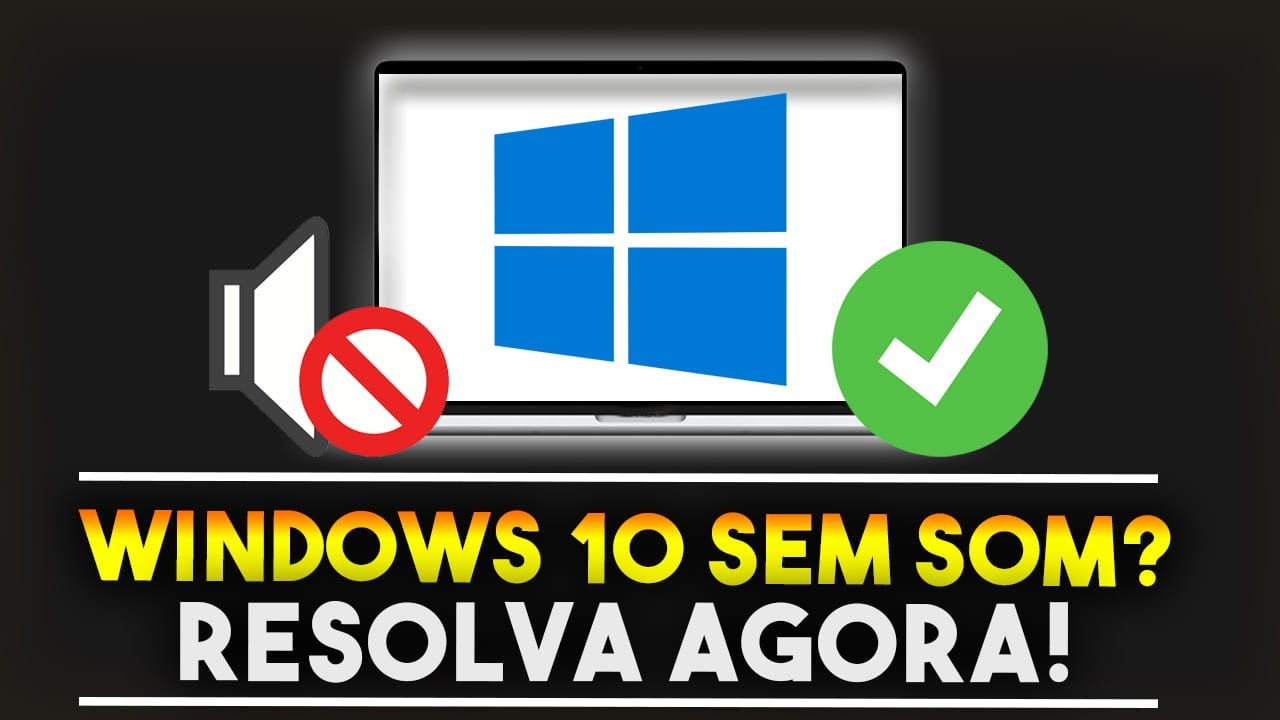 Windows 10 sem &aacute;udio? SOLU&Ccedil;&Atilde;O R&Aacute;PIDA E F&Aacute;CIL!