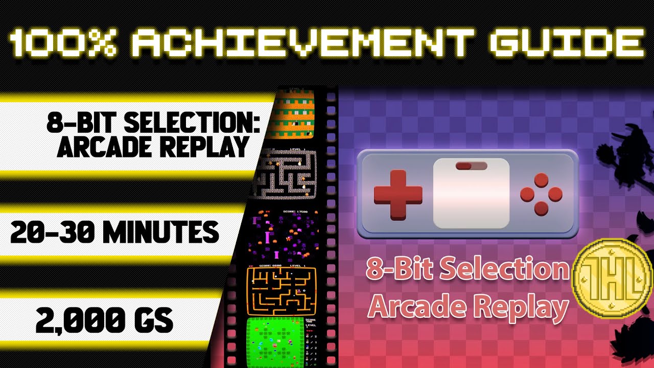 8-Bit Selection: Arcade Replay: Прохождение игры на 100% * 2000 GS за 20-30 минут *