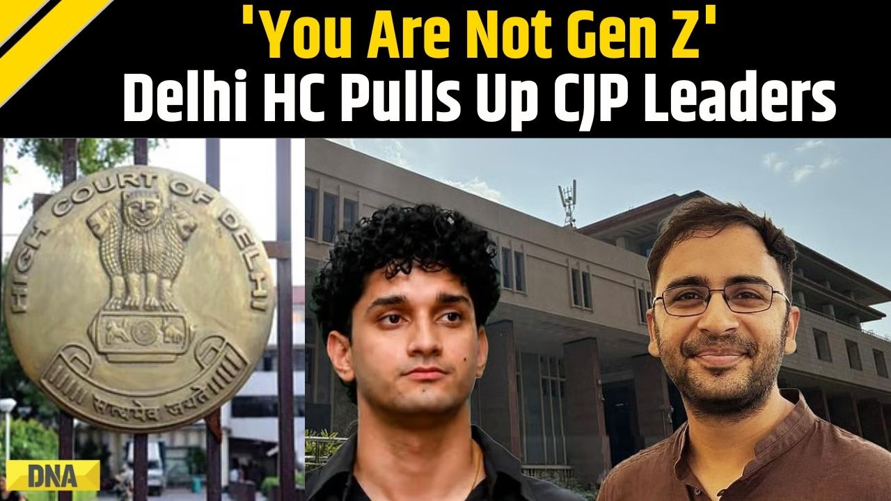 CJP Protest: 'You Are Not Gen Z': Delhi HC Tells CJP Leaders On Plea Against Judicial Custody