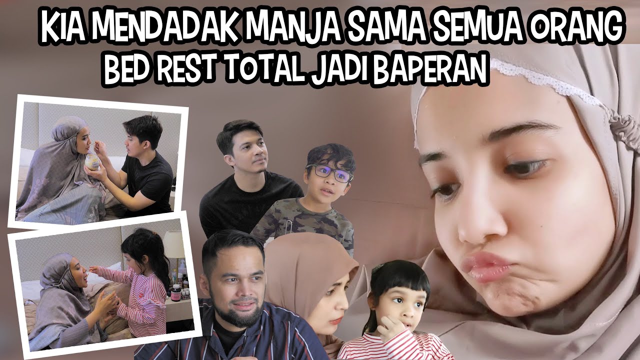 KIA JADI MANJA SAMA SEMUANYA ,BED REST TOTAL BIKIN BAPER