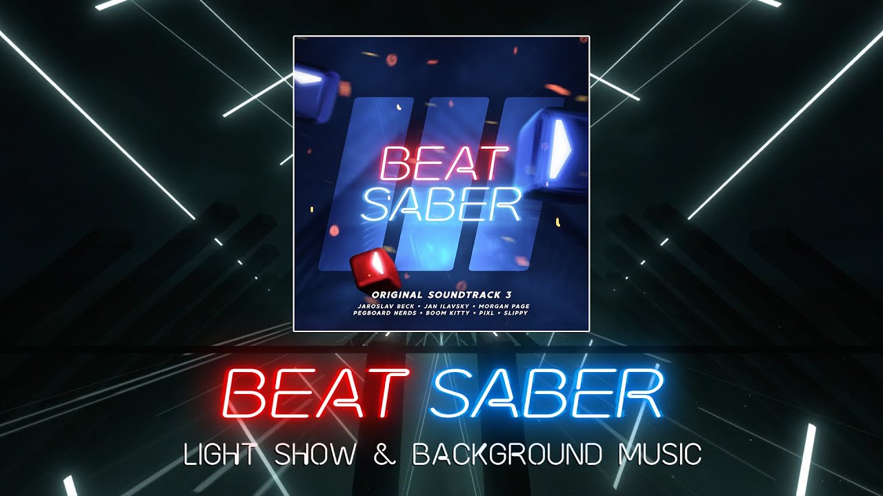 Beat Saber | Original Soundtrack Vol.3 (OST3) All 6 songs | Light show & Background music