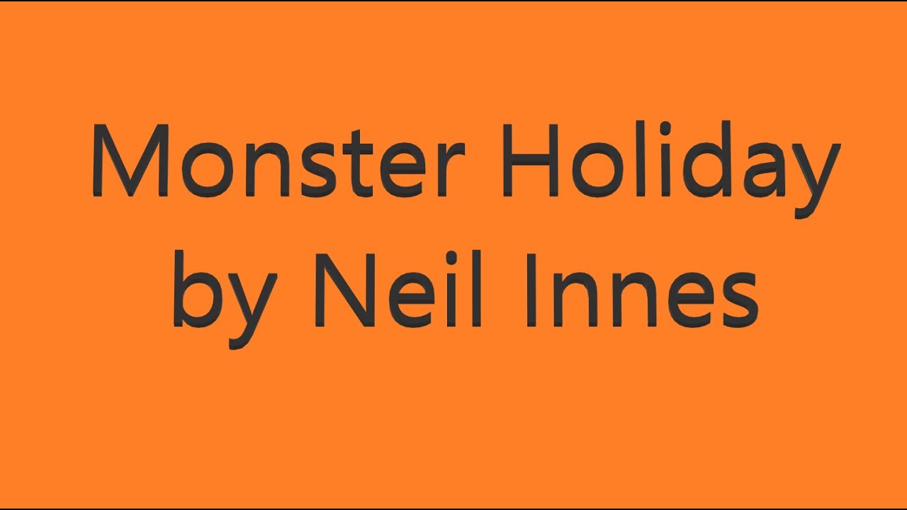 Monster Holiday by Niel Innes 1996