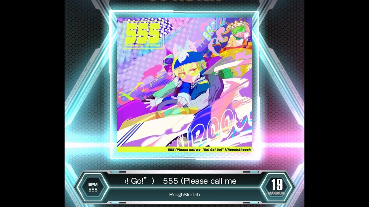 【SDVX VM】 555 (Please call me &ldquo;Go! Go! Go!&rdquo;) [MXM] PUC (Hand Shot)