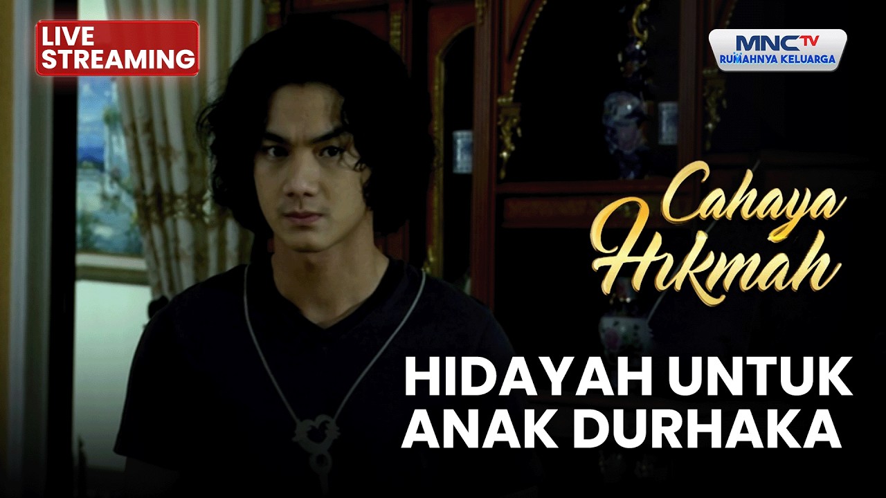🔴HIDAYAH UNTUK ANAK DURHAKA | LIVE CAHAYA HIKMAH | 2 FEBRUARI 2026