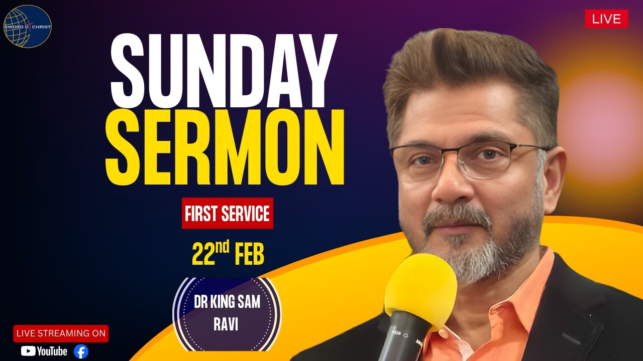 🔴LIVE  |FIRST| Dr King Sam Ravi | SUNDAY SERVICE  |22 FEB