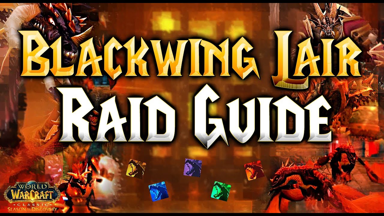 BLACKWING LAIR RAID GUIDE - SEASON OF DISCOVERY