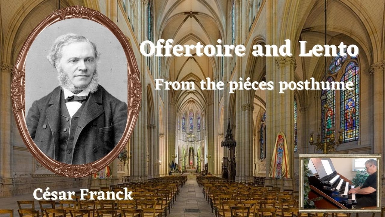 Offertoire and Lento - César Franck  #organ #organmusic #hauptwerk
