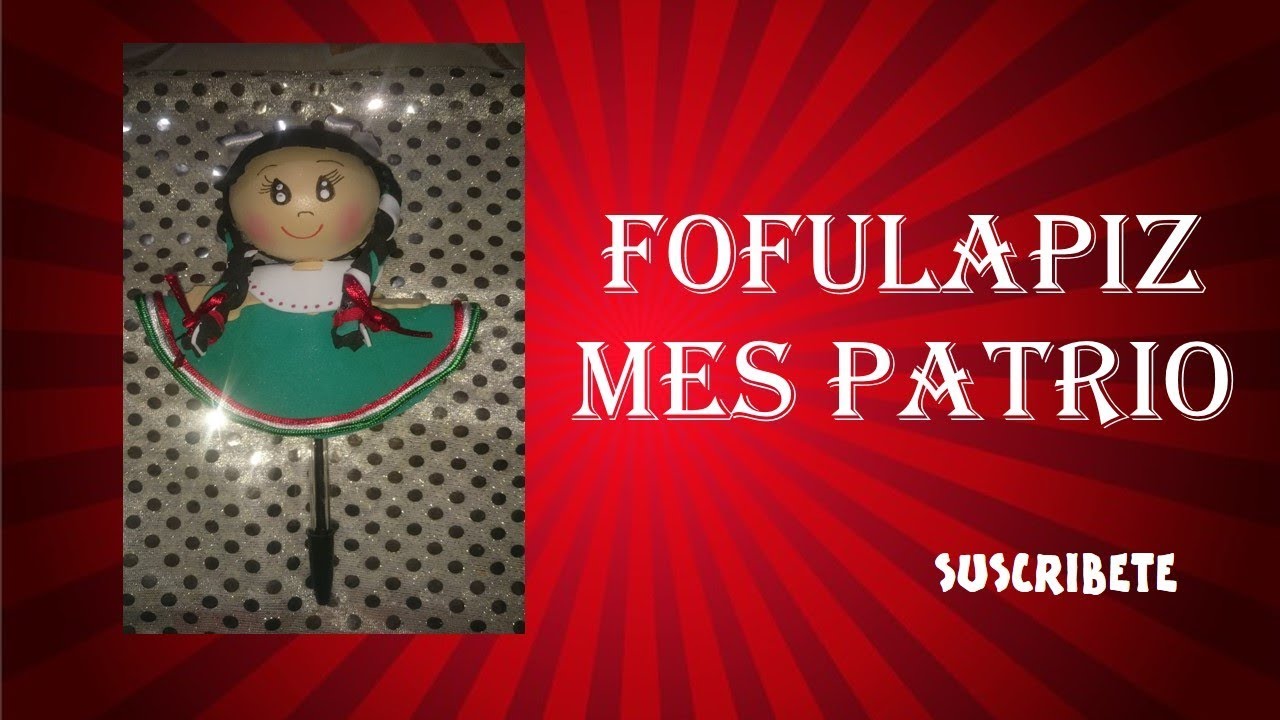 fofulapiz mes patrio/ chepina manualidades
