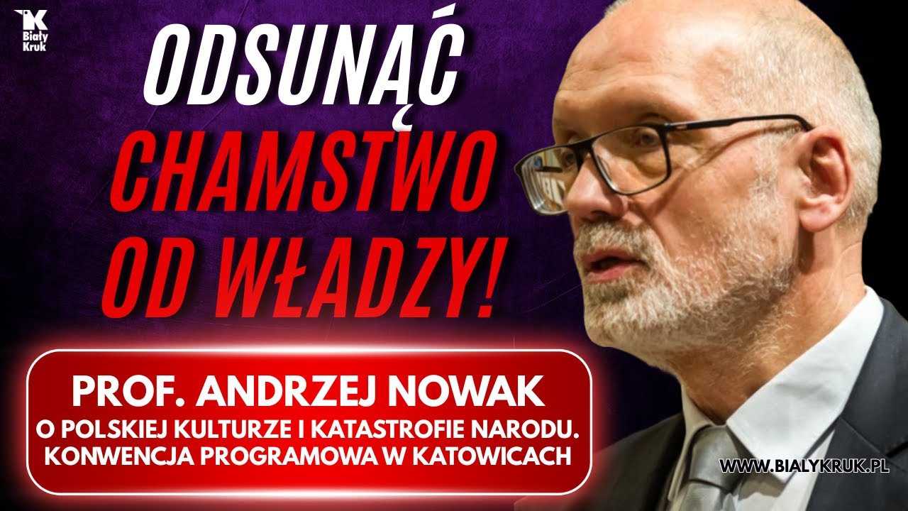 PROF. ANDRZEJ NOWAK: ODSUNĄĆ CHAMSTWO OD WŁADZY. Prawdziwa tragedia polskiego narodu