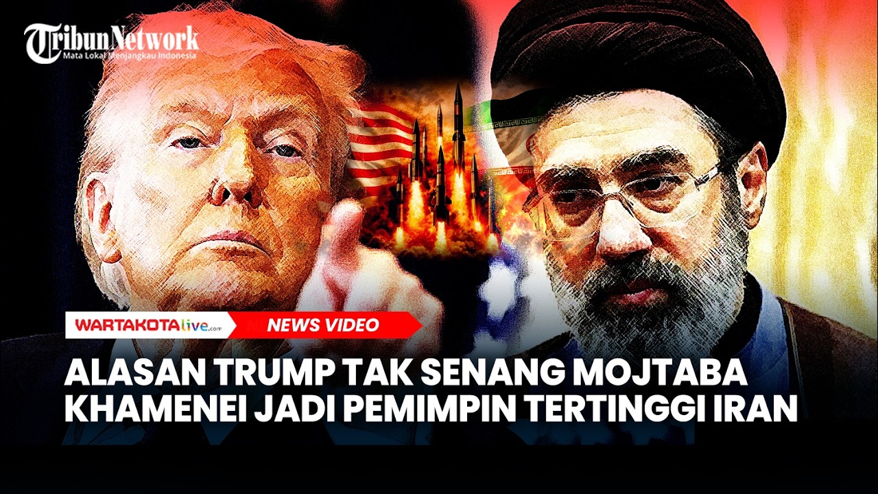 Alasan Donald Trump Tak Senang Mojtaba Khamenei Jadi Pemimpin Tertinggi Iran