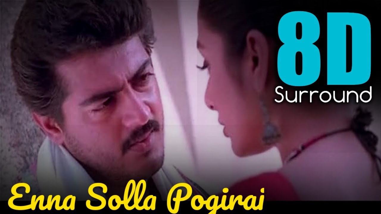 Enna Solla Pogirai 8D - Kandukondain Kandukondain | Ajith Kumar | Ar. Rahman | 8D SONIC