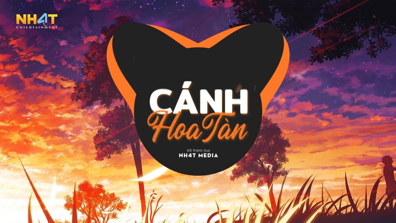 C&aacute;nh Hoa T&agrave;n (NH4T Remix) - Đỗ Th&agrave;nh Duy | Cho Anh Một L&yacute; Do Để Qu&ecirc;n Được Em Đi Remix