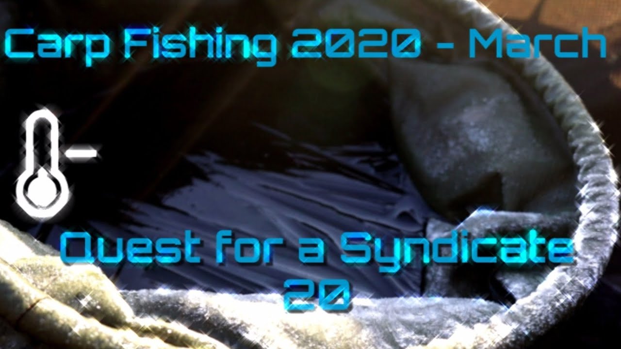 Carp Fishing - Late Winter - March. Quest for a Syndicate 20!