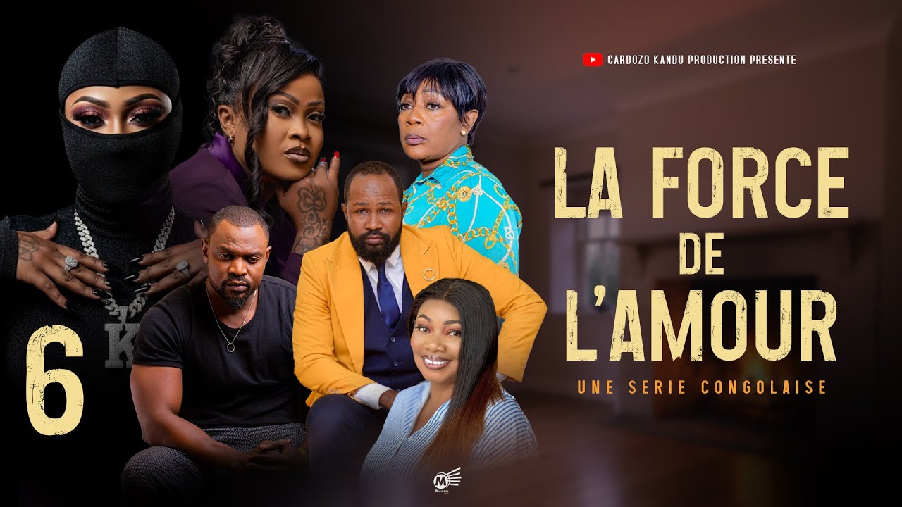 LA FORCE DE L'AMOUR I EPISODE 6 I SERIE CONGOLAISE I NOUVEAUTE 2026 I CK PRODUCTION