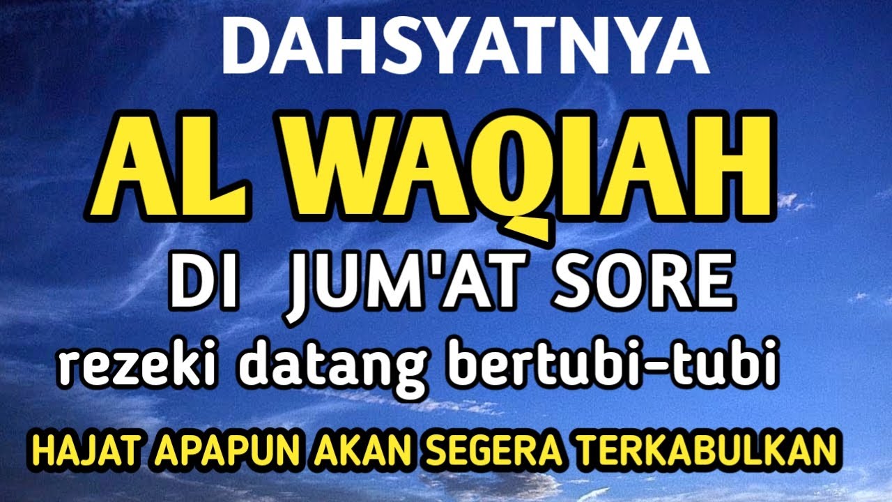 Surat Al WAQIAH 7x, dengarkan hutang lunas, Rezeki datang dari berbagai arah, Bacaan Al Quran Merdu