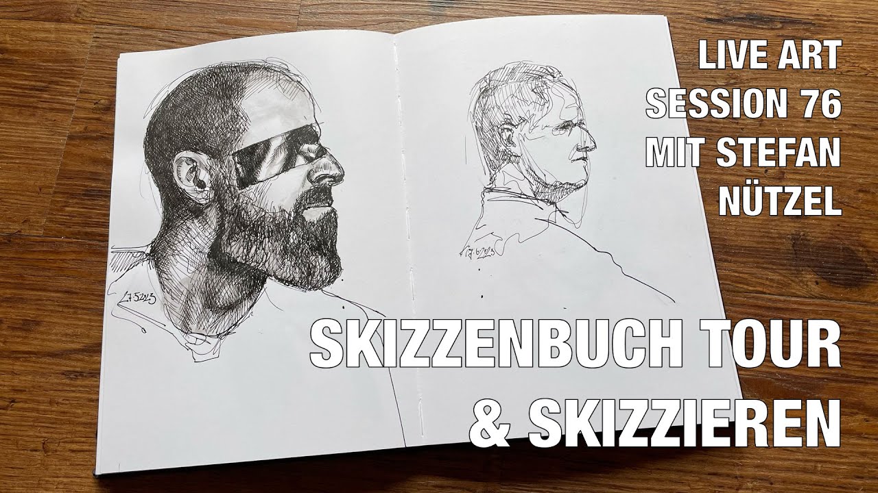 LIVE ART SESSION 76 | SKIZZENBUCH TOUR & SKIZZIEREN