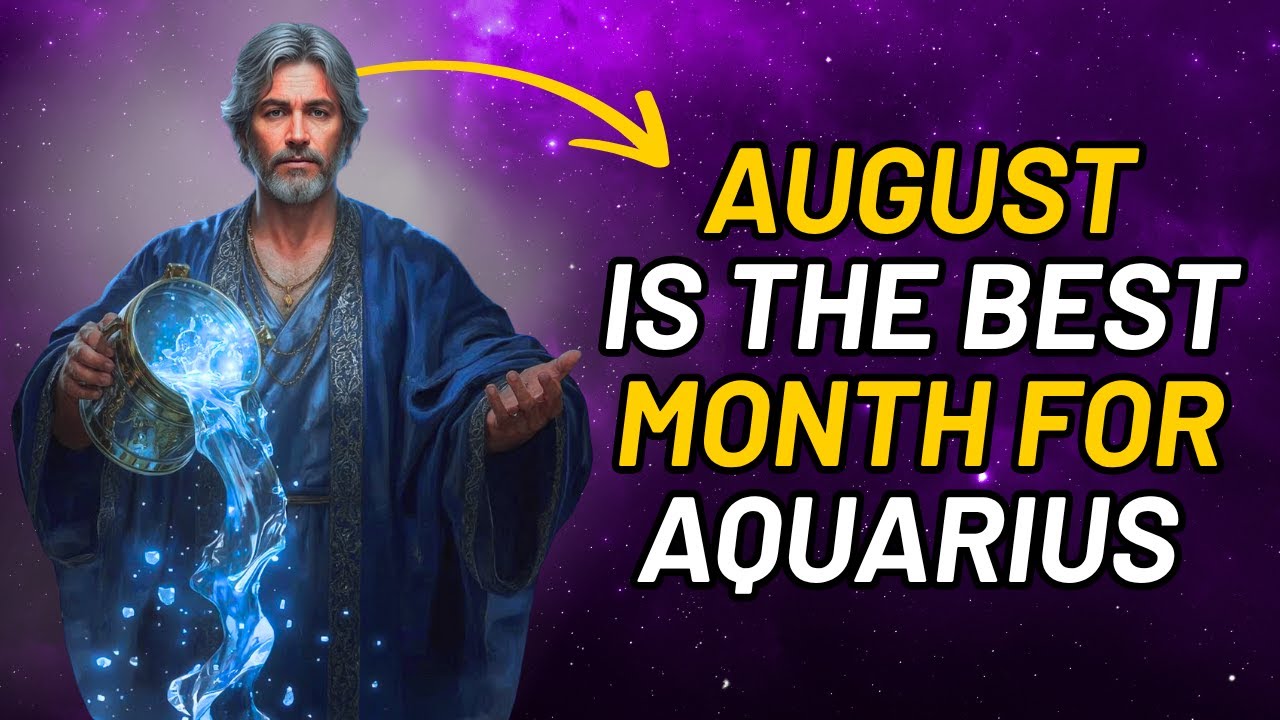20 REASONS WHY AUGUST WILL BE THE BEST MONTH FOR AQUARIUS ♒💫 DON&rsquo;T DOUBT IT 🔥