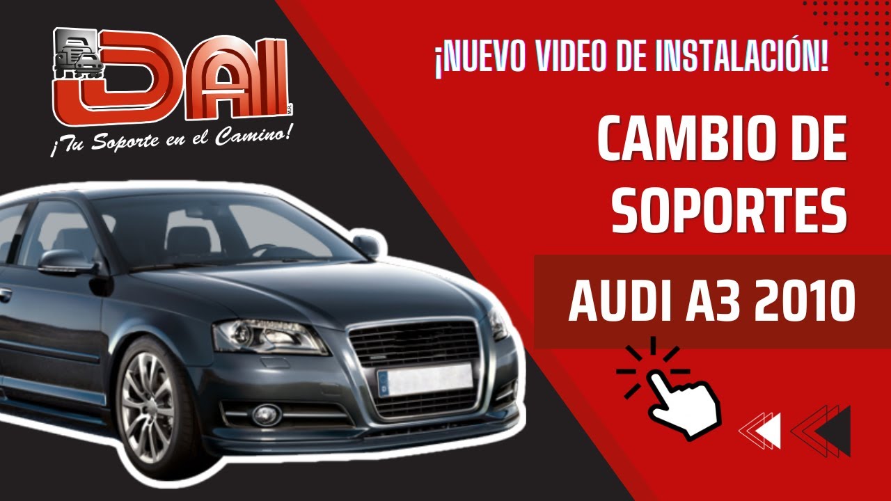 CAMBIO DE SOPORTES PARA UN AUDI A3