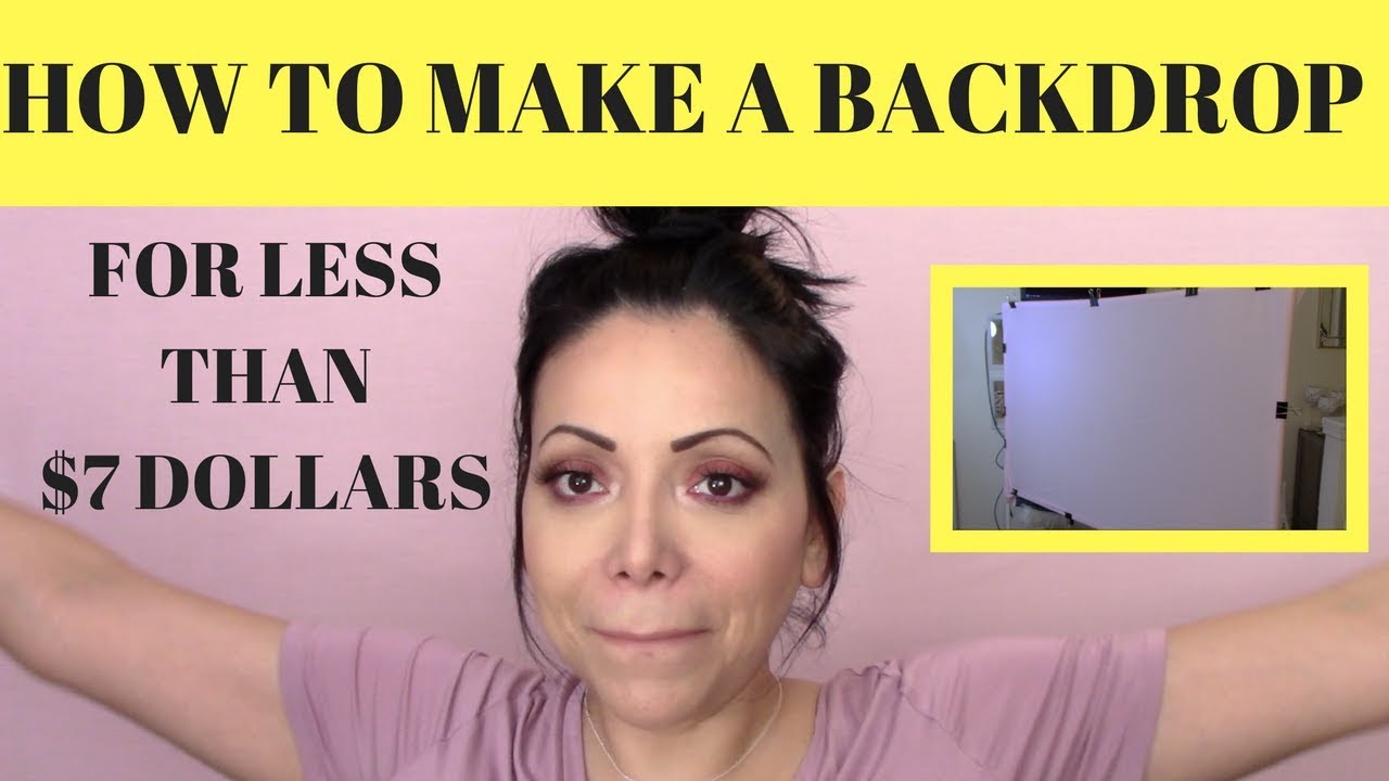 HOW TO MAKE A BACKDROP QUICK AND INEXPENSIVE