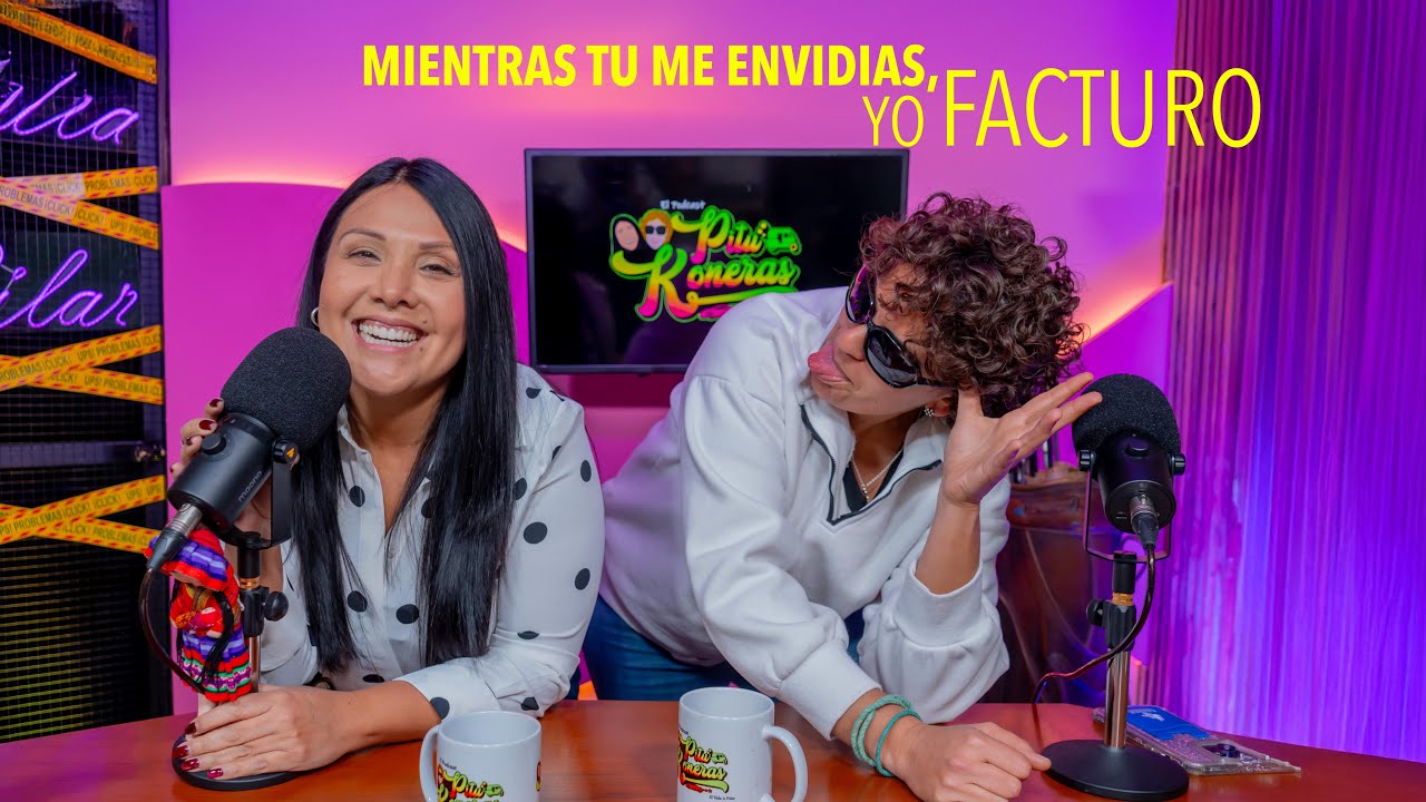 MIENTRAS TU ME ENVIDIAS, YÓ FACTURO - PITUKONERAS