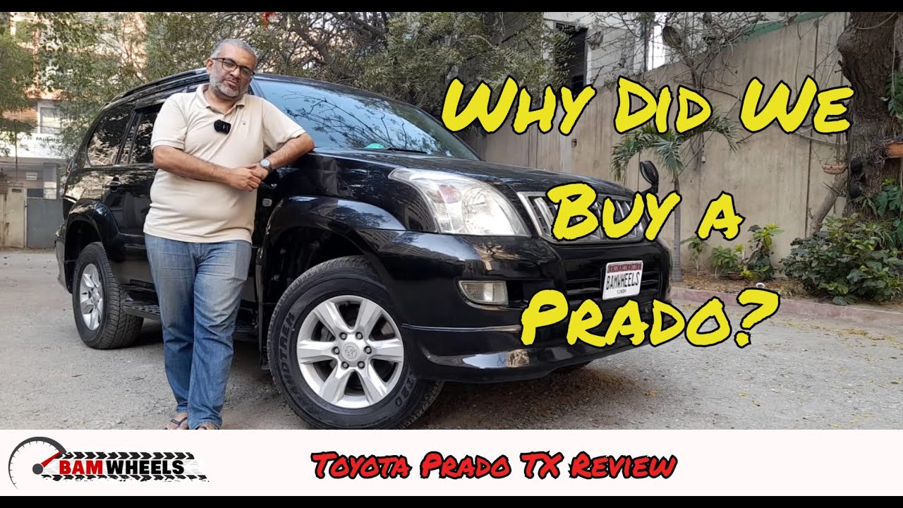 Introducing My Wife's New Toyota Land Cruiser Prado 2007 | OmerArshad | Bamwheels